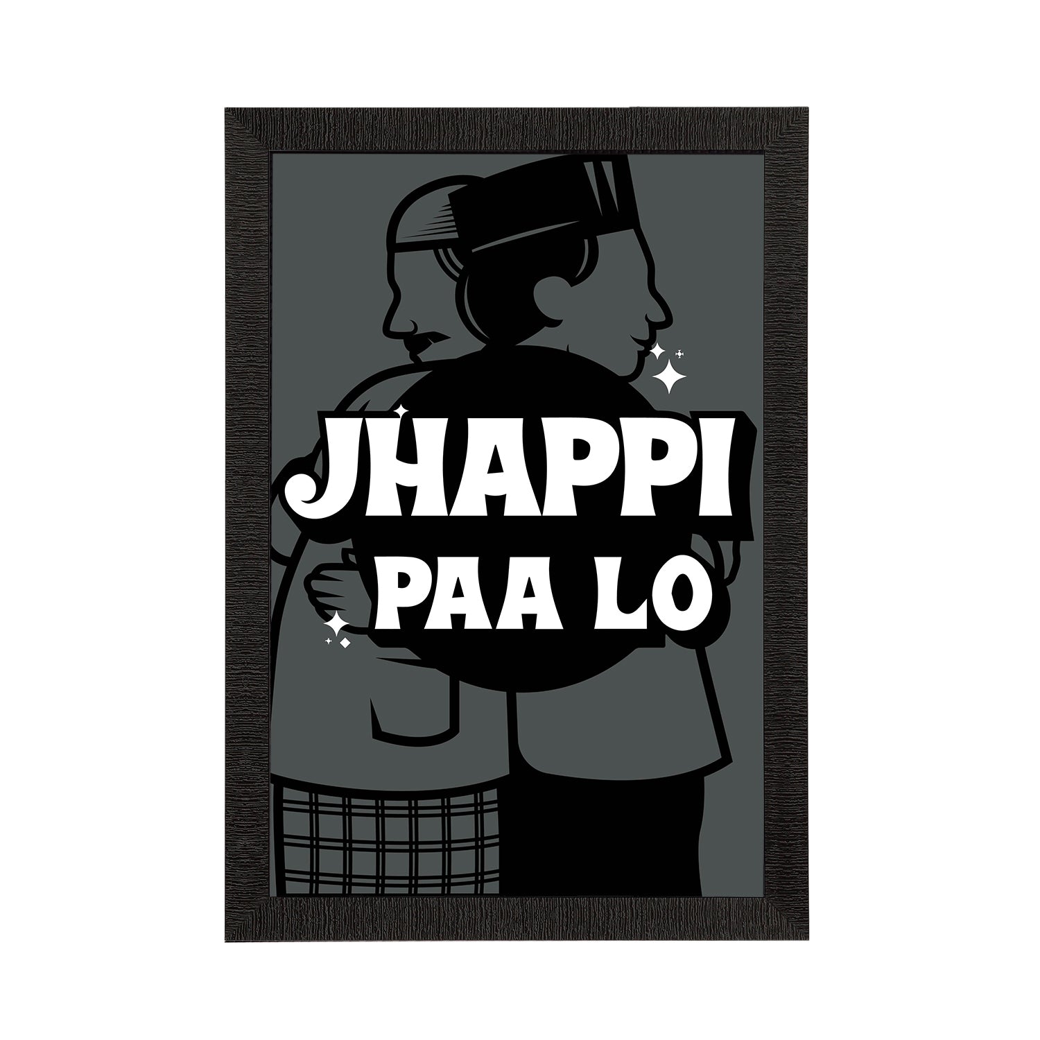 "Jhappi Paa Lo" Quirky Quote Satin Matt Texture UV Art Painting Kafalo