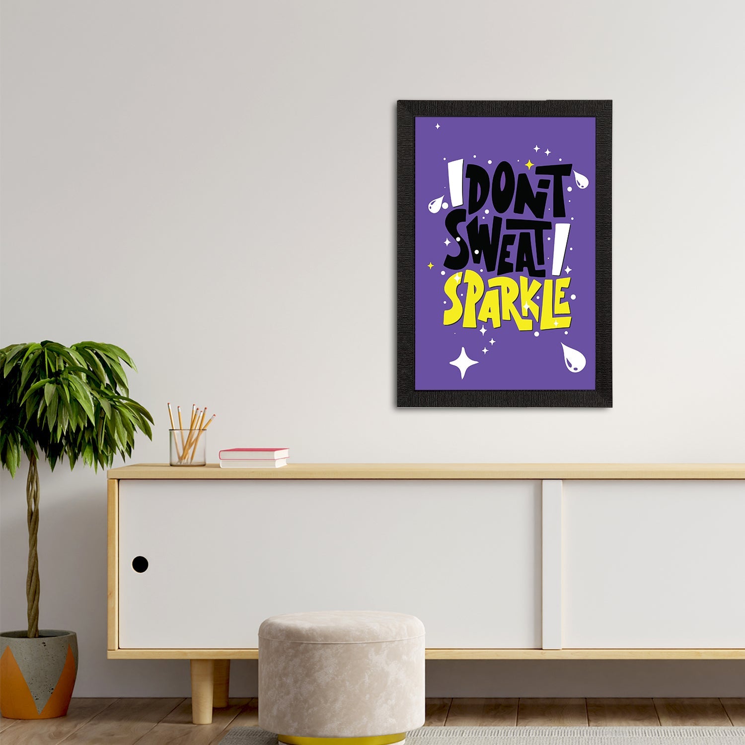"Dont Sweat Sparkle" Motivational Quote Satin Matt Texture UV Art Painting Kafalo