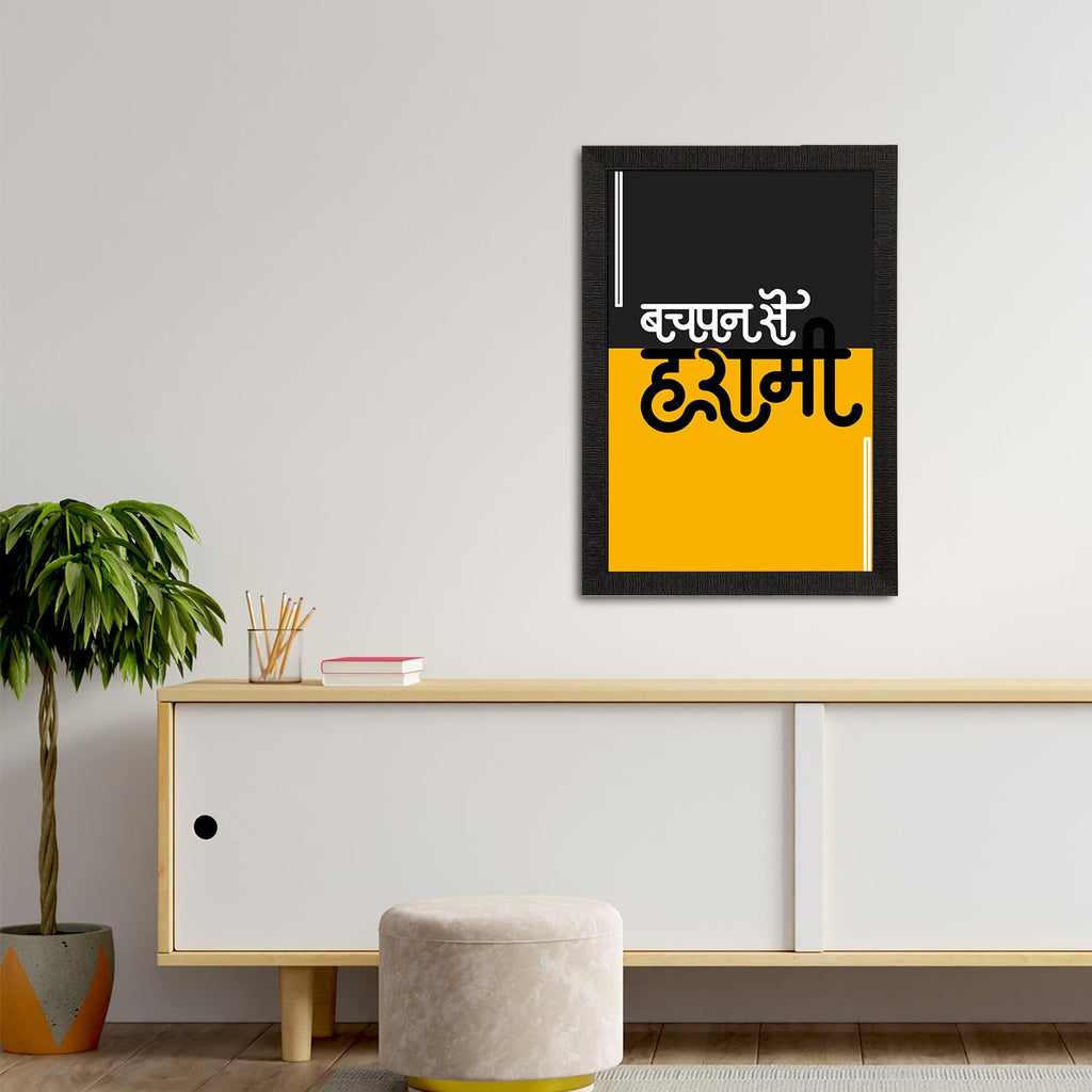 "Bachpan Se Harami" Quirky Quote Satin Matt Texture UV Art Painting Kafalo