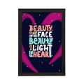 "Beauty Is Not In The Face Beauty Is A Light In The Heart" Quirky Quote Satin Matt Texture UV Art Painting Kafalo