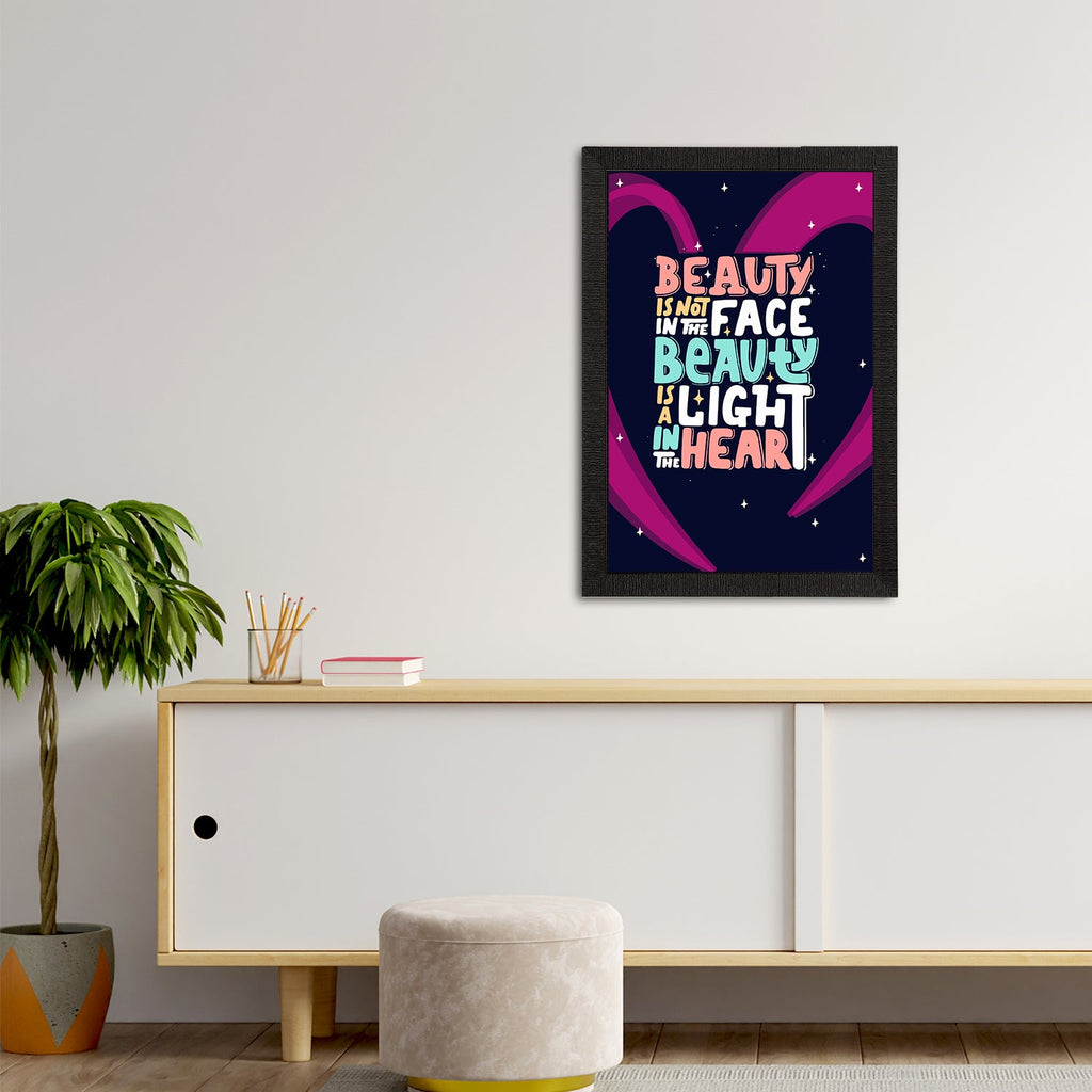 "Beauty Is Not In The Face Beauty Is A Light In The Heart" Quirky Quote Satin Matt Texture UV Art Painting Kafalo