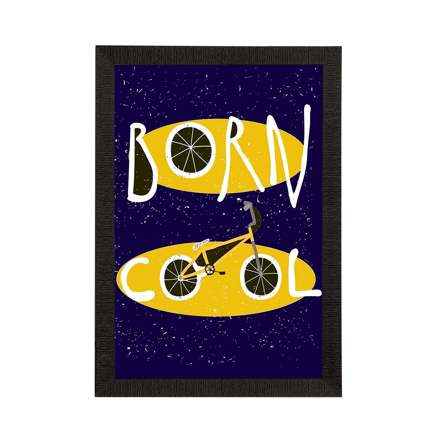 "Born Cool" Quirky Quote Satin Matt Texture UV Art Painting Kafalo