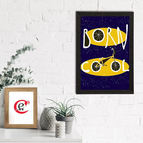 "Born Cool" Quirky Quote Satin Matt Texture UV Art Painting Kafalo