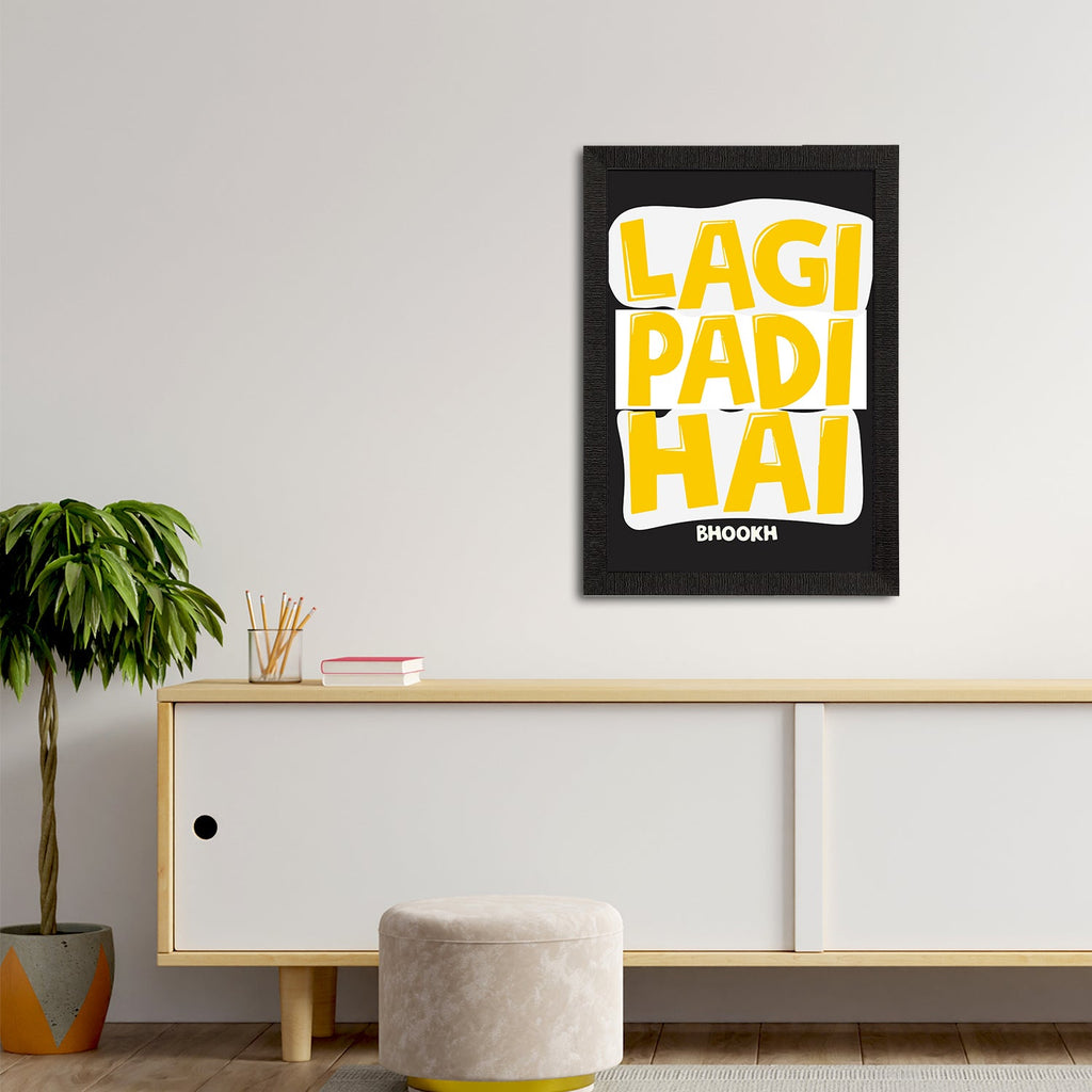 "Lagi Padi hai" Quirky Quote Satin Matt Texture UV Art Painting Kafalo