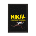 "Nikal Pehli Fursat Mein Nikal" Quirky Quote Satin Matt Texture UV Art Painting Kafalo