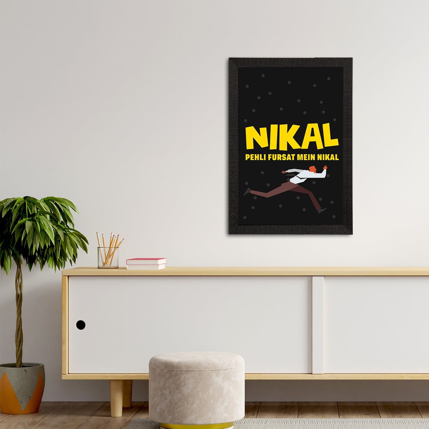 "Nikal Pehli Fursat Mein Nikal" Quirky Quote Satin Matt Texture UV Art Painting Kafalo