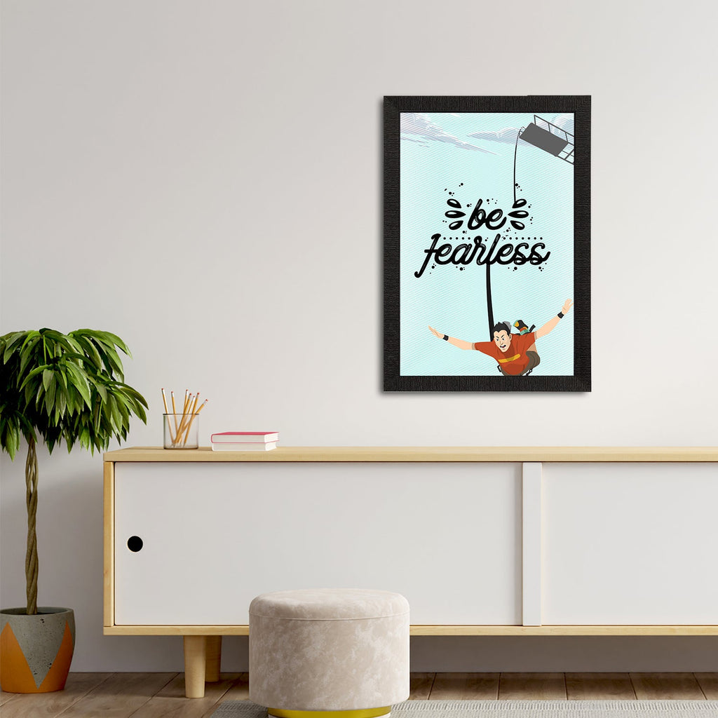 "Be Fearless" Motivational Quote Satin Matt Texture UV Art Painting Kafalo