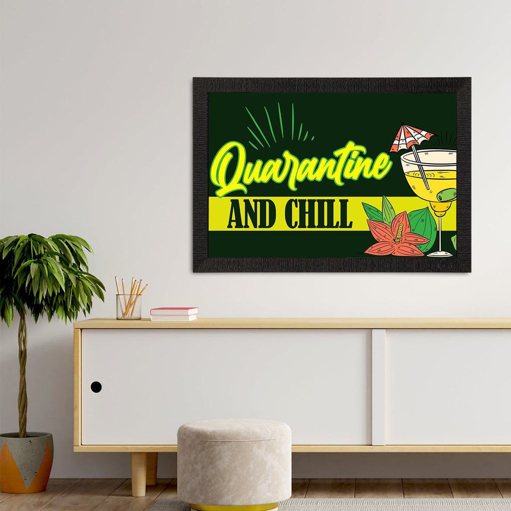 "Quarantine And Chill" Quirky Quote Satin Matt Texture UV Art Painting Kafalo