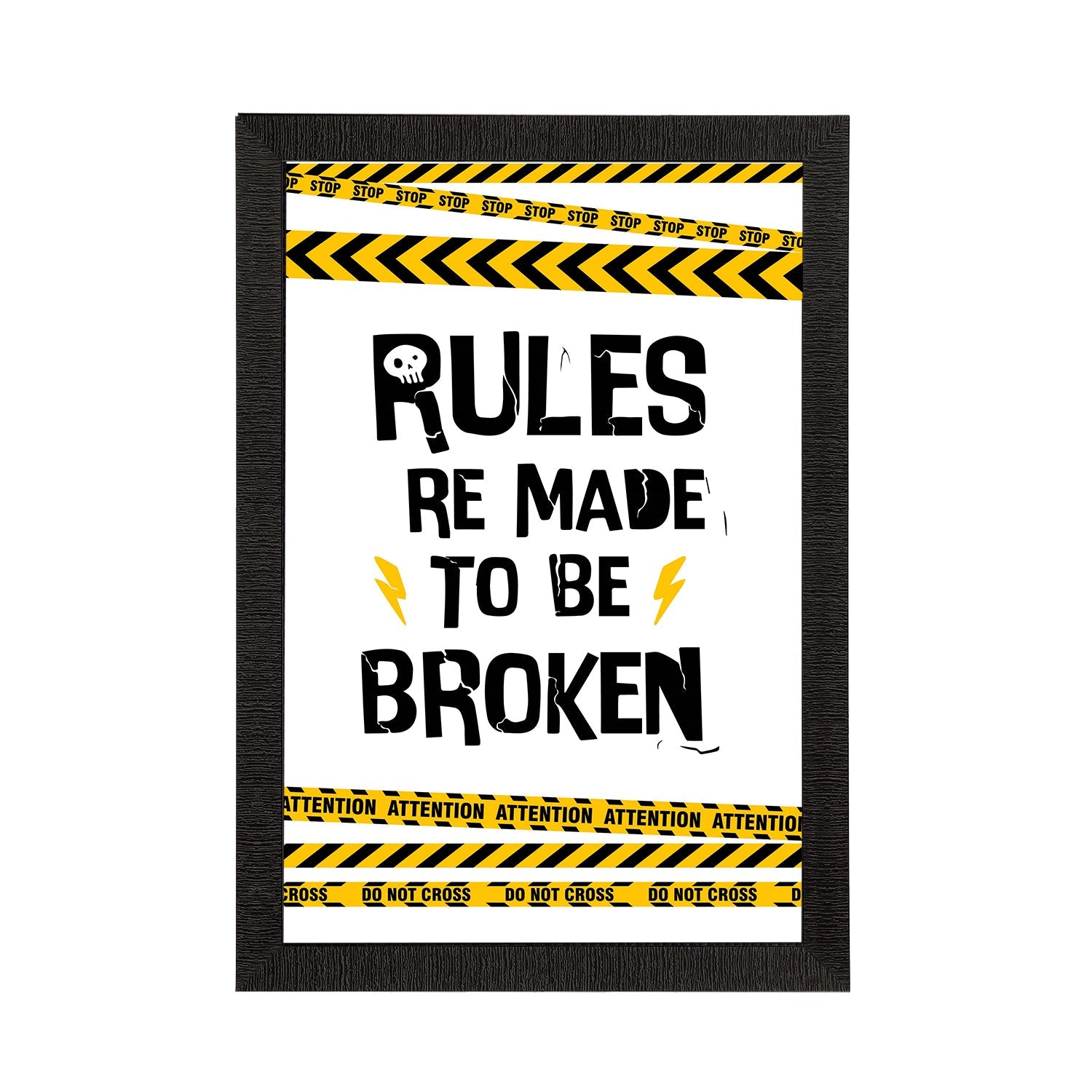 "Rules Re Meant To Be Broken" Quirky Quote Satin Matt Texture UV Art Painting Kafalo