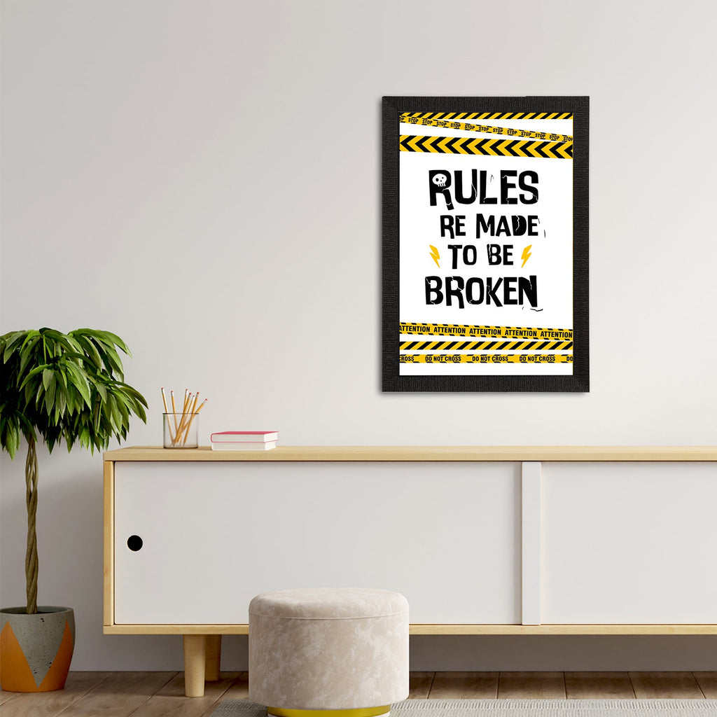 "Rules Re Meant To Be Broken" Quirky Quote Satin Matt Texture UV Art Painting Kafalo