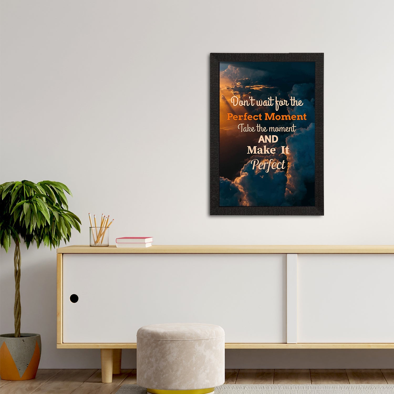 "Don't Wait For The Perfect Moment Take The Moment And Make It Perfect" Motivational Quote Satin Matt Texture UV Art Painting Kafalo