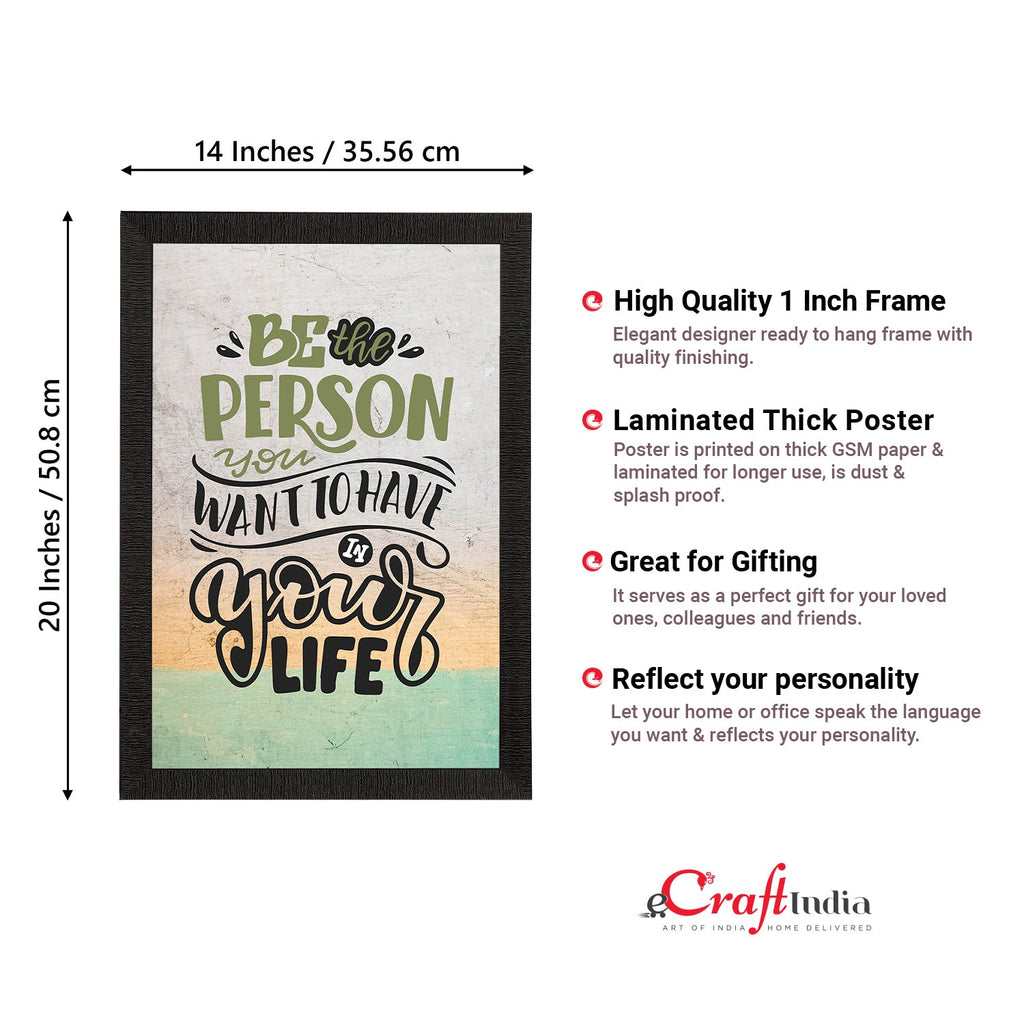 "Be The Person You Want To Have In Your Life" Motivational Quote Satin Matt Texture UV Art Painting Kafalo