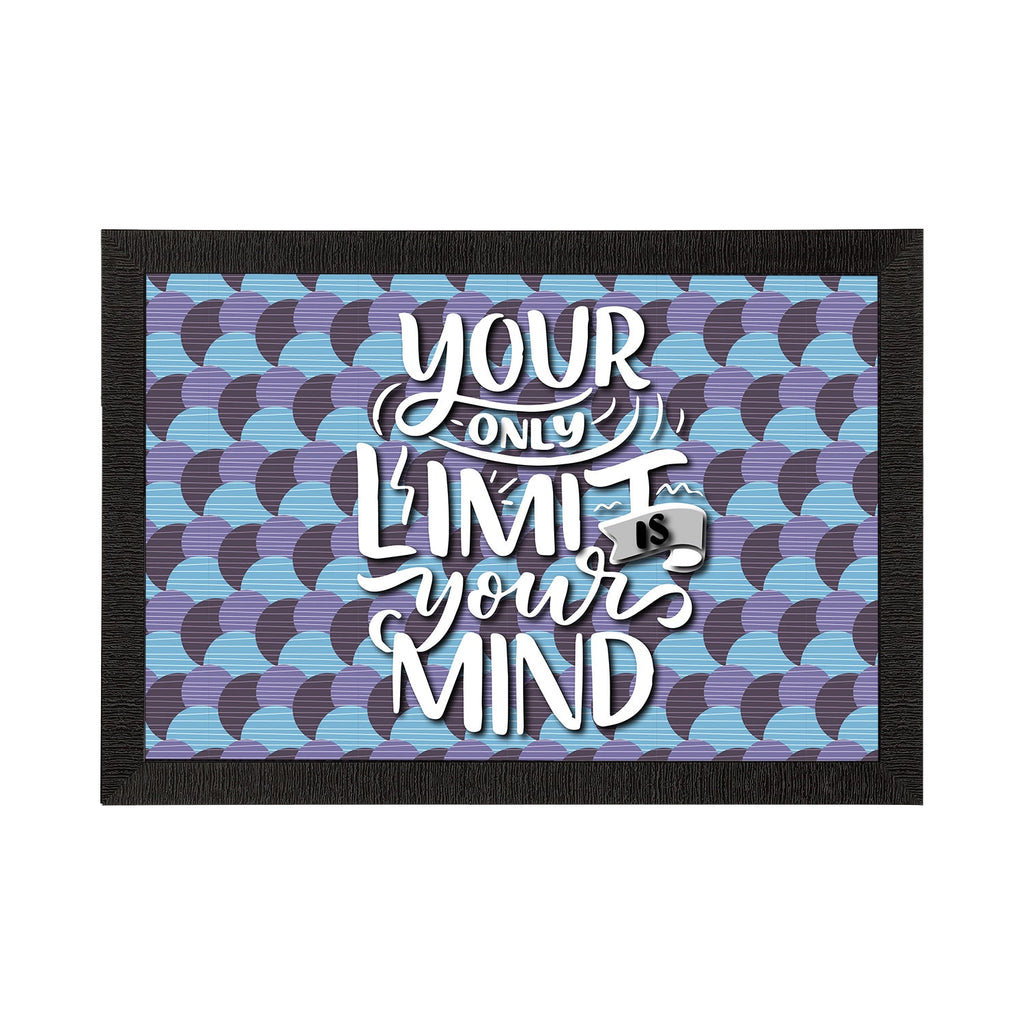 "Your Only Limit Is Your Mind" Motivational Quote Satin Matt Texture UV Art Painting Kafalo
