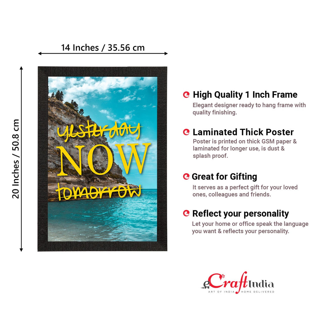 "Yesterday Now Tomorrow" Motivational Quote Satin Matt Texture UV Art Painting Kafalo