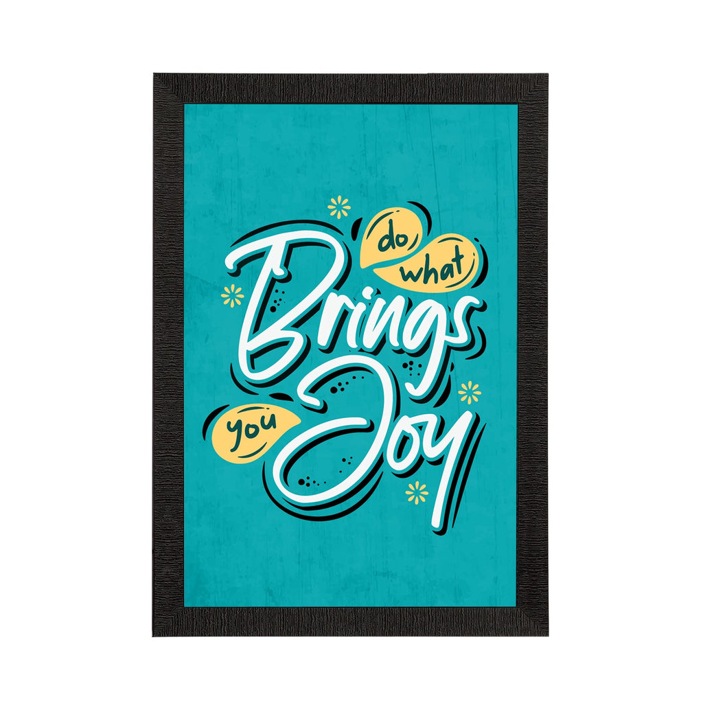 "Do What Brings You Joy" Motivational Quote Satin Matt Texture UV Art Painting Kafalo