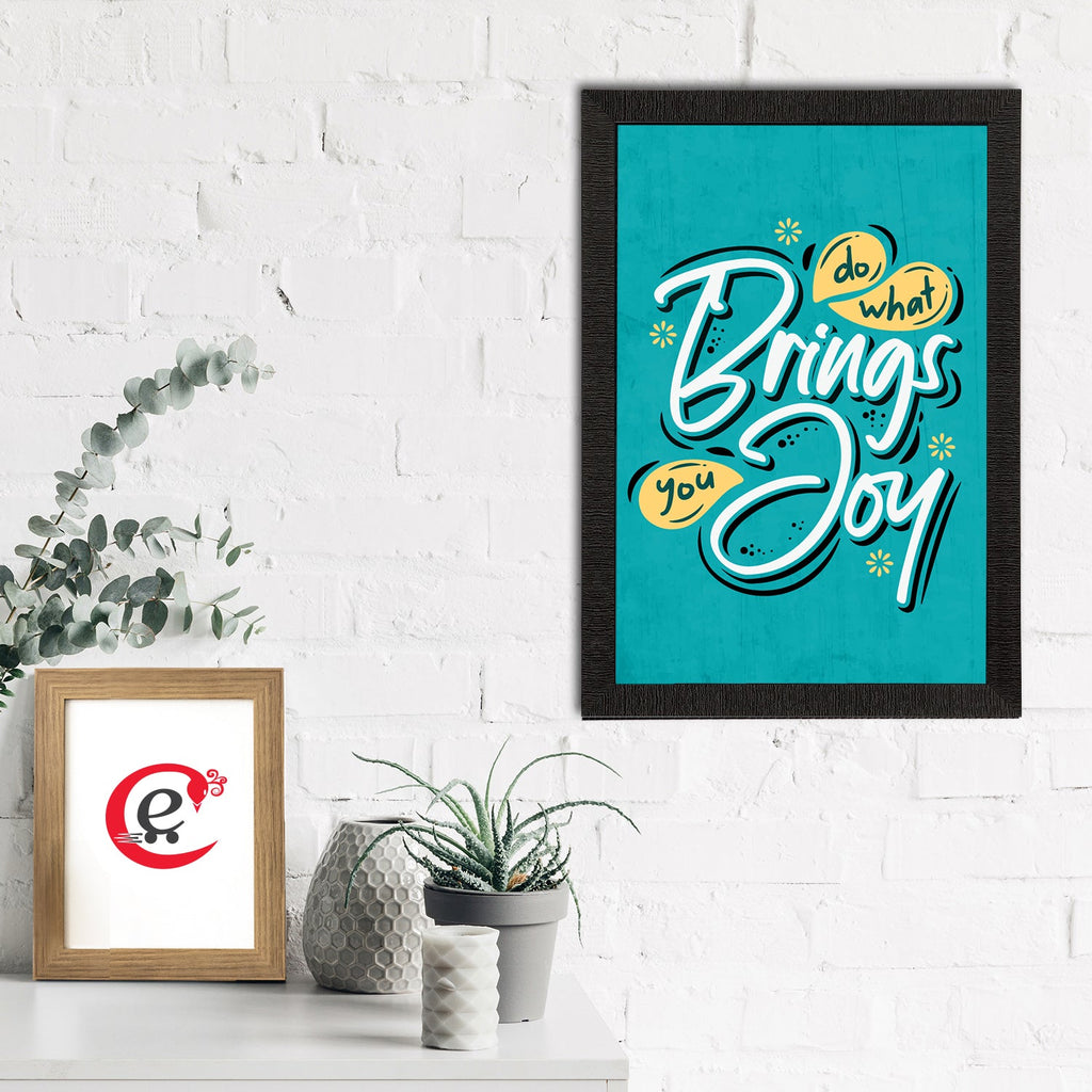 "Do What Brings You Joy" Motivational Quote Satin Matt Texture UV Art Painting Kafalo