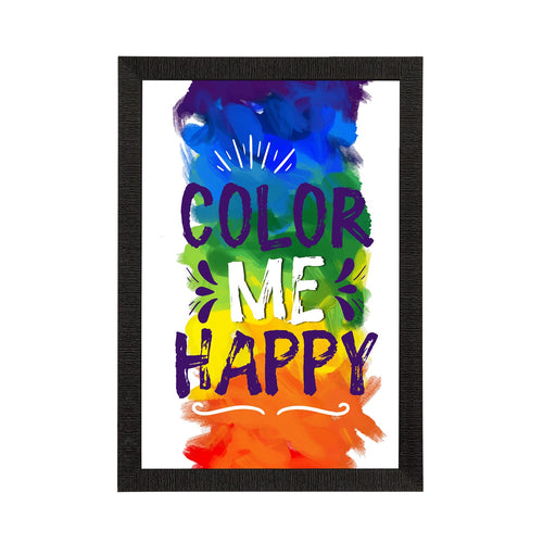 "Color Me Happy" Quirky Quotes Satin Matt Texture UV Art Painting Kafalo