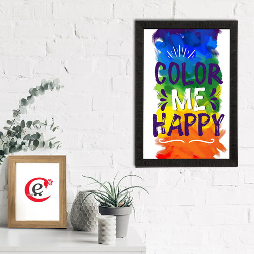 "Color Me Happy" Quirky Quotes Satin Matt Texture UV Art Painting Kafalo