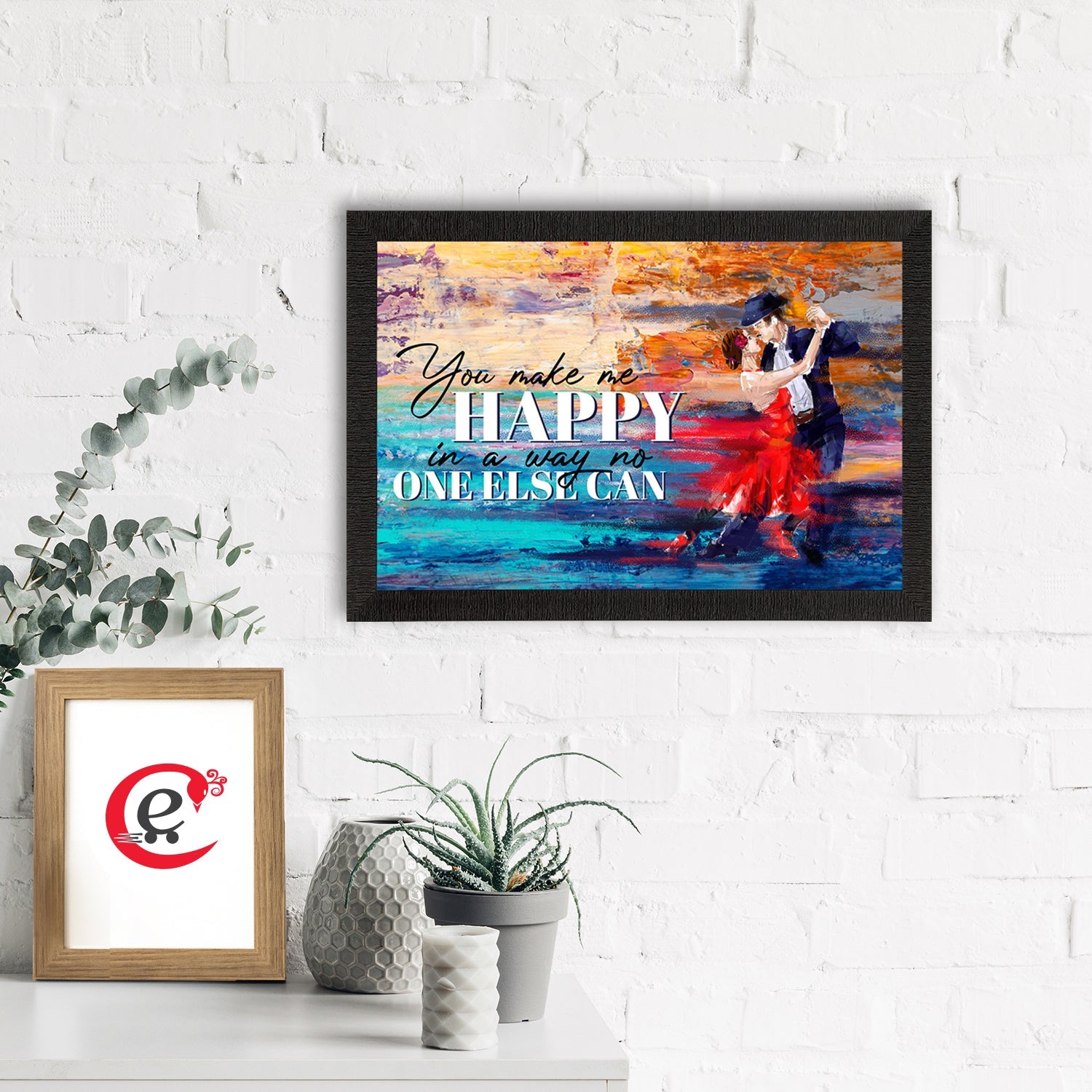 "YOU make me HAPPY in a way no one ELSE CAN" Love Theme Quote Satin Matt Texture UV Art Painting Kafalo