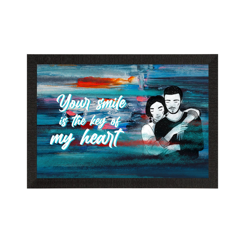 "Your smile is the key of my Heart" Love Theme Quote Satin Matt Texture UV Art Painting Kafalo