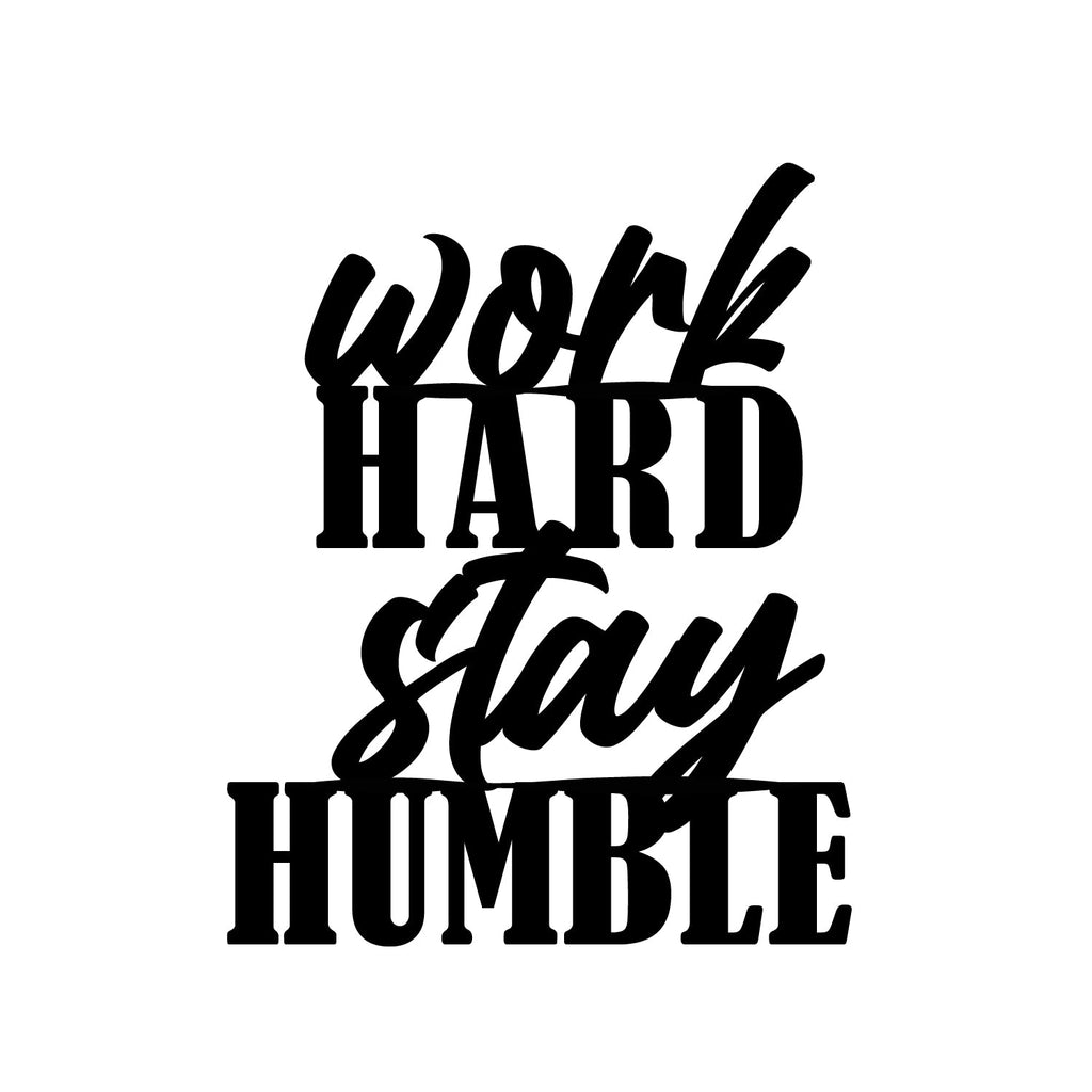 "Work Hard Stay Humble" Black Engineered Wood Wall Art Cutout, Ready to Hang Home Decor Kafalo
