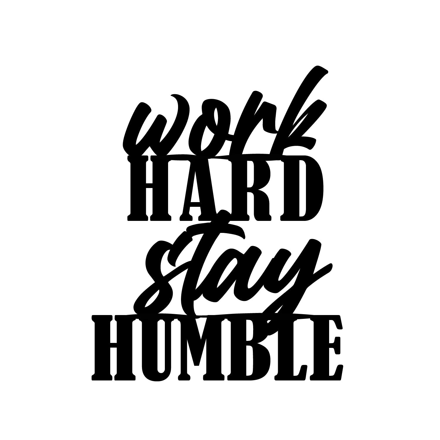 "Work Hard Stay Humble" Black Engineered Wood Wall Art Cutout, Ready to Hang Home Decor Kafalo