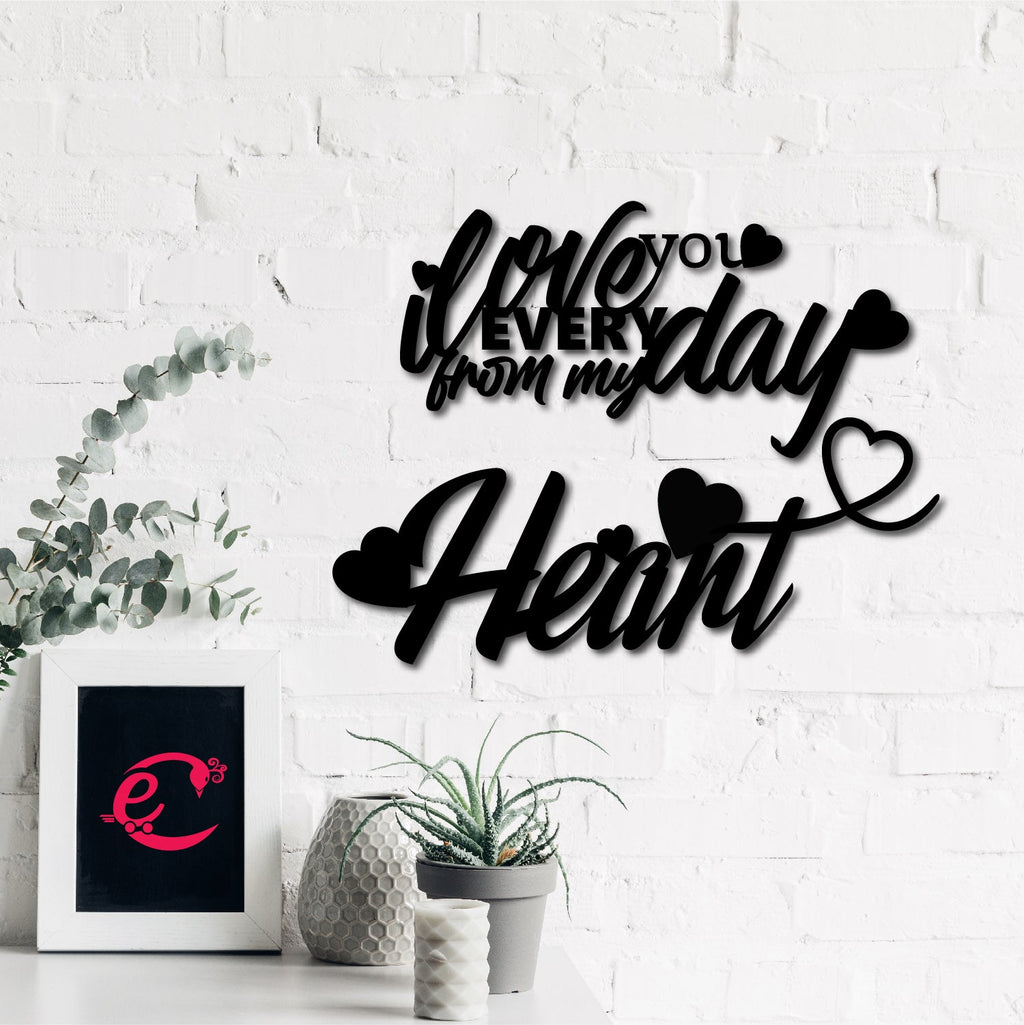 "Love You Everyday From My Heart" Black Engineered Wood Wall Art Cutout, Ready to Hang Home Decor Kafalo
