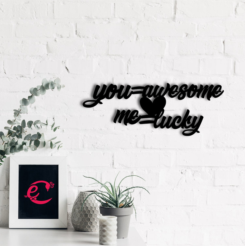 You Awesome, Me Lucky Love Theme Black Engineered Wood Wall Art Cutout, Ready To Hang Home Decor Kafalo