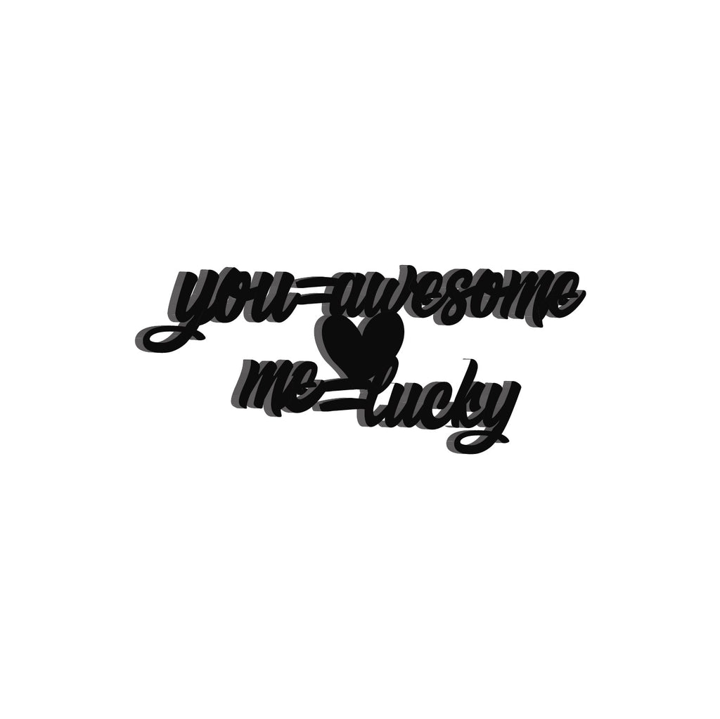 You Awesome, Me Lucky Love Theme Black Engineered Wood Wall Art Cutout, Ready To Hang Home Decor Kafalo