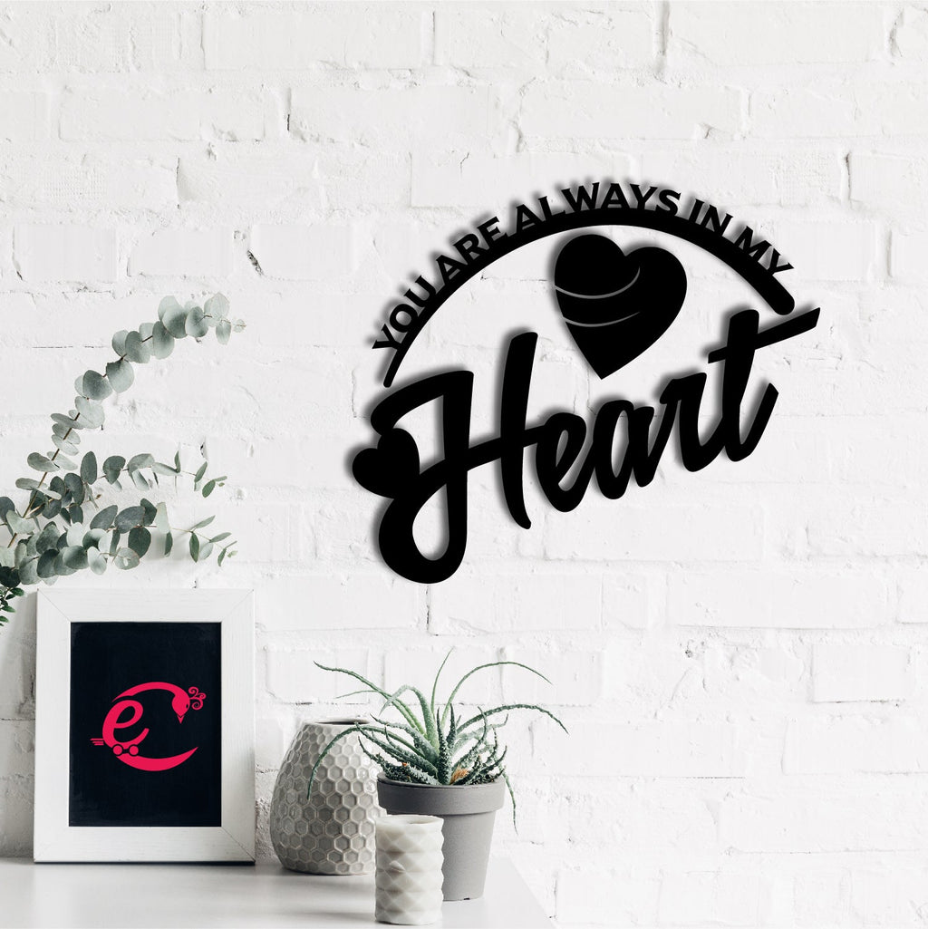 You Are Always In My Heart Love Theme Black Engineered Wood Wall Art Cutout, Ready To Hang Home Decor Kafalo