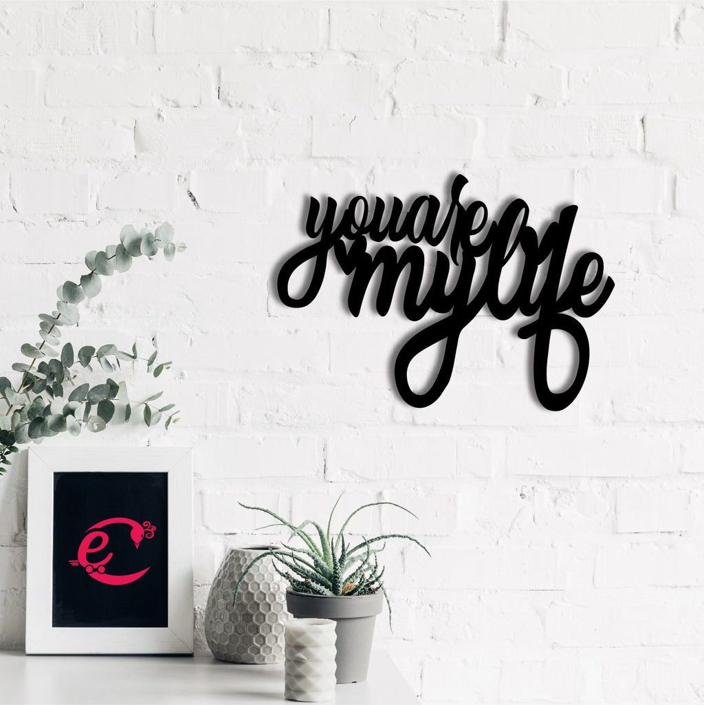 You Are My Life Love Theme Black Engineered Wood Wall Art Cutout, Ready To Hang Home Decor Kafalo