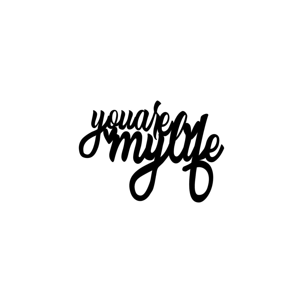 You Are My Life Love Theme Black Engineered Wood Wall Art Cutout, Ready To Hang Home Decor Kafalo