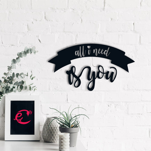 "All I need is You" Love Theme Black Engineered Wood Wall Art Cutout, Ready to Hang Home Decor Kafalo