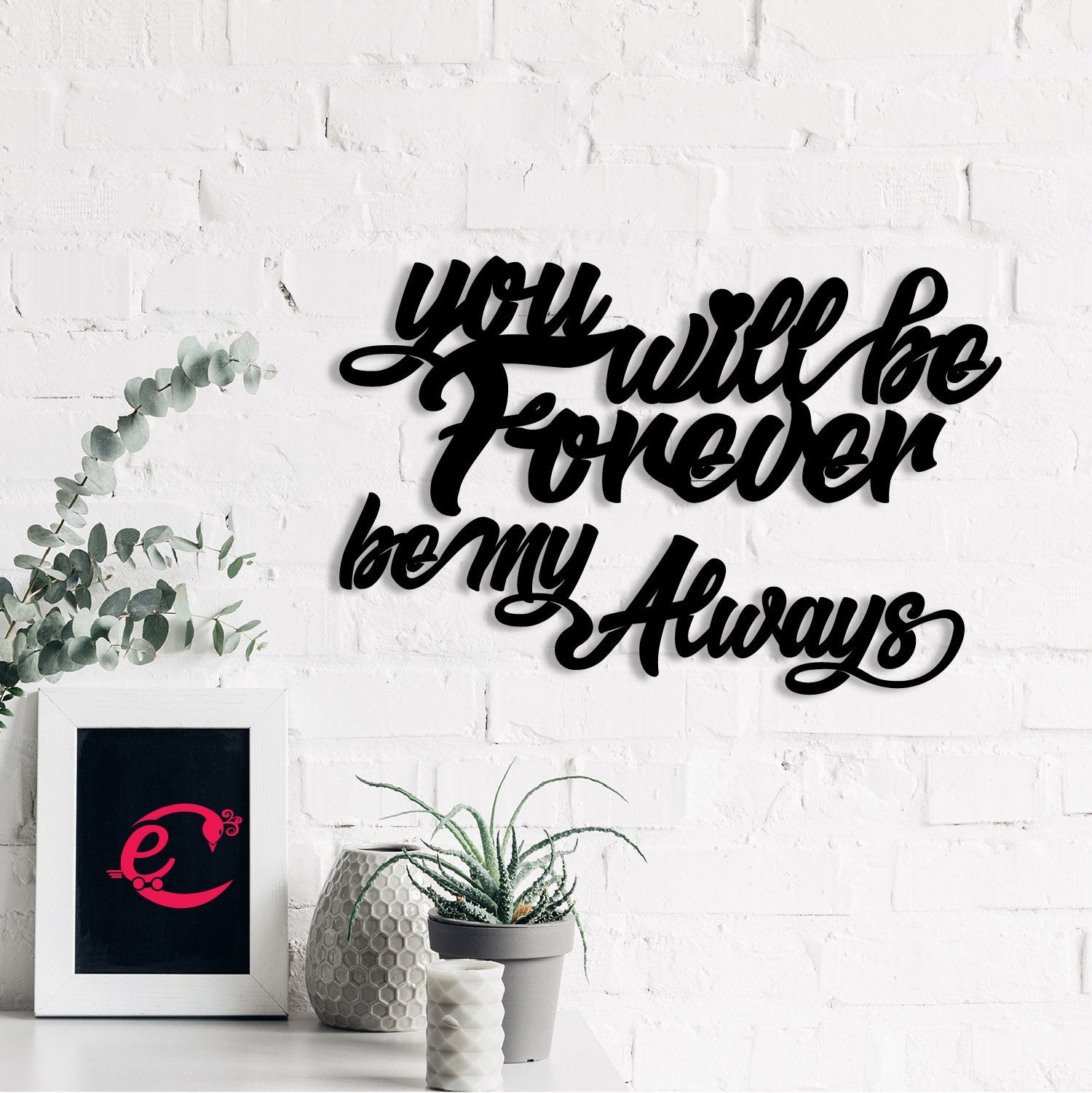"You Will be Forever, Be My Always" Love Theme Black Engineered Wood Wall Art Cutout, Ready to Hang Home Decor Kafalo