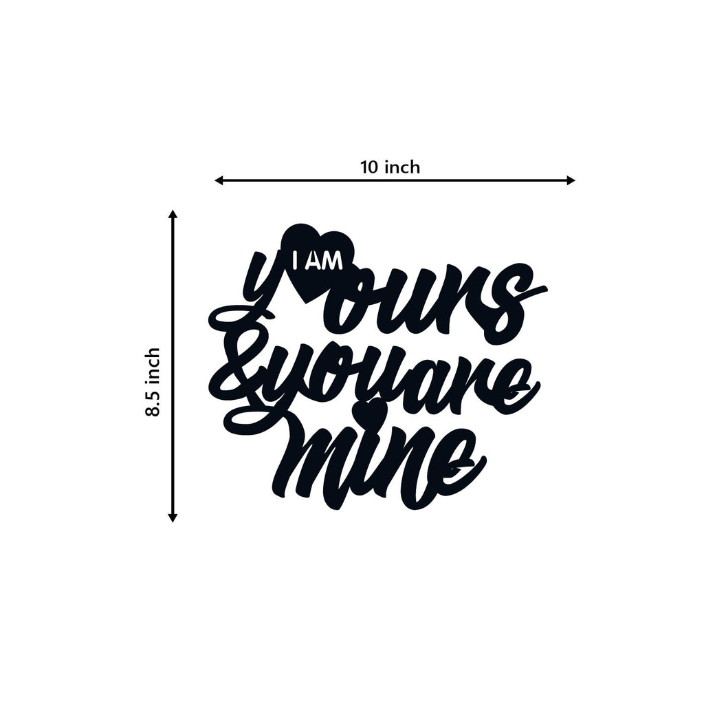 "I Am Yours And You Are Mine" Love Theme Black Engineered Wood Wall Art Cutout, Ready to Hang Home DÃ©cor Kafalo