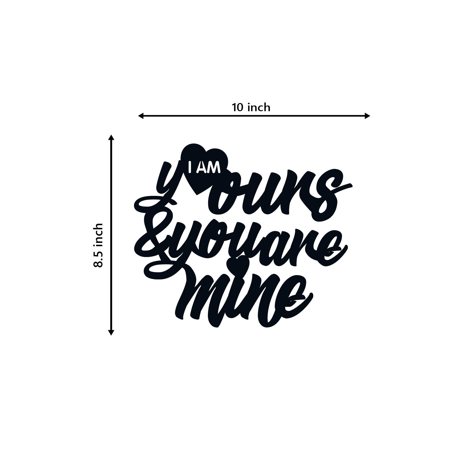 "I Am Yours And You Are Mine" Love Theme Black Engineered Wood Wall Art Cutout, Ready to Hang Home DÃ©cor Kafalo
