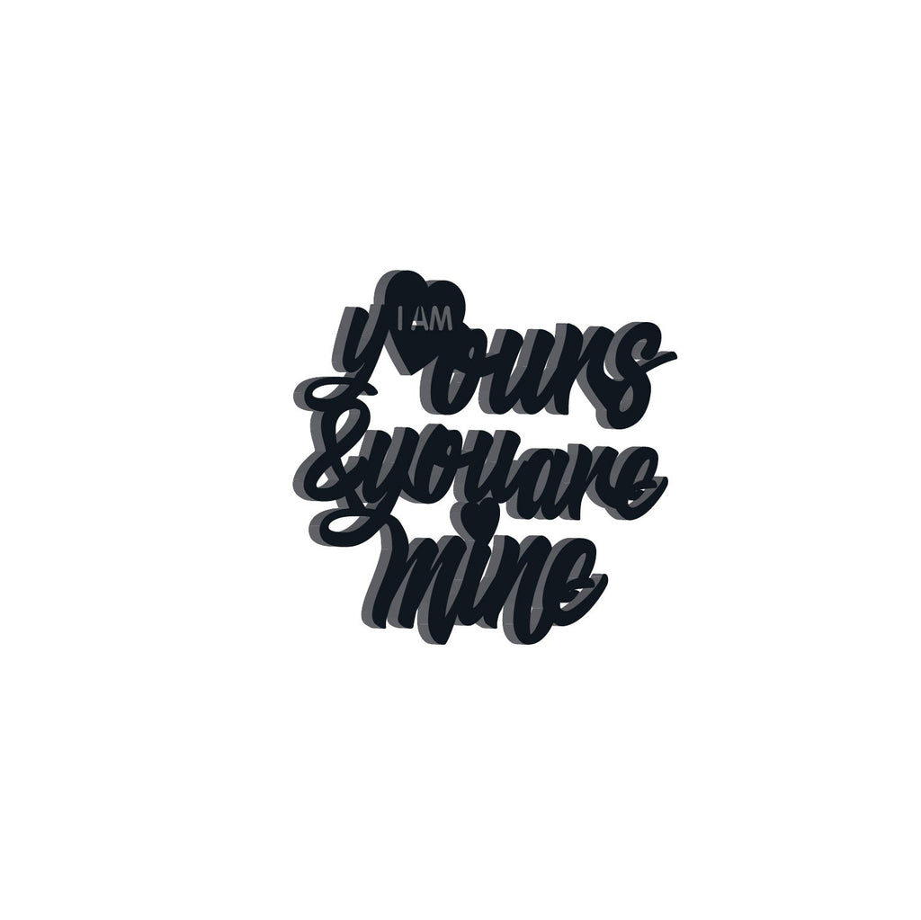 "I Am Yours And You Are Mine" Love Theme Black Engineered Wood Wall Art Cutout, Ready to Hang Home DÃ©cor Kafalo